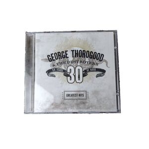 Greatest Hits:30 Years Of Rock - Audio CD By George Thorogood‎ - VERY GOOD COND.